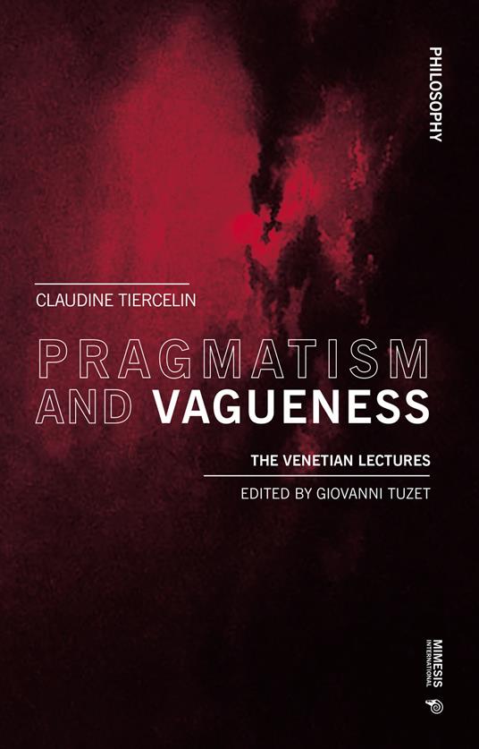 Pragmatism and vagueness. The Venetian lectures - Claudine Tiercelin - copertina