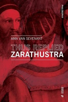 Thus replied Zarathustra - Ann Van Sevenant - copertina