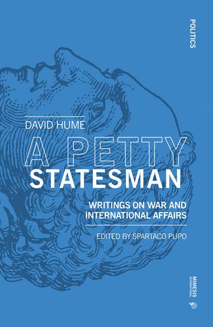 A petty statesman. Writings on war and international affairs - David Hume - copertina