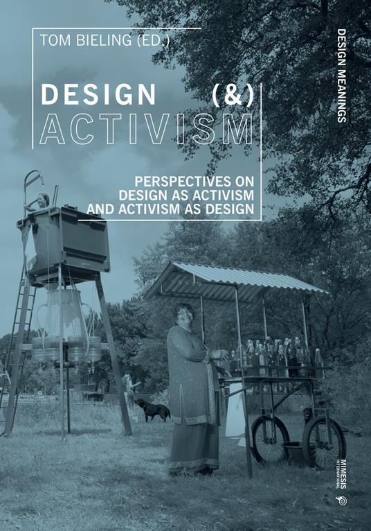 Design (&) activism. Perspectives on design as activism and activism as design - copertina