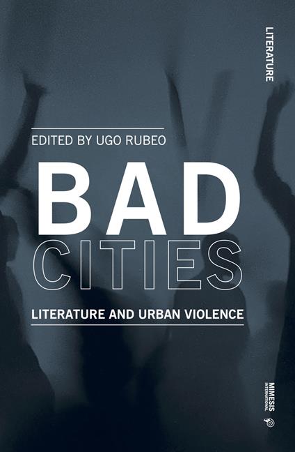 Bad cities. Literature and urban violence - copertina