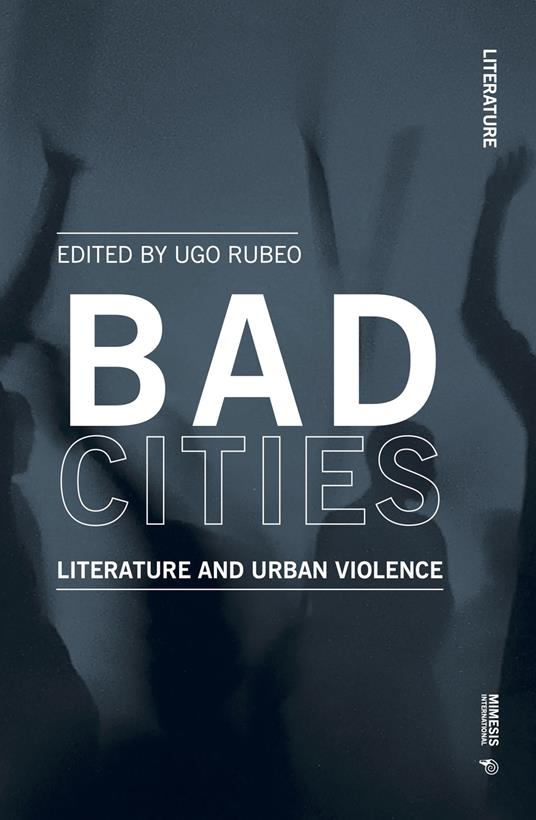 Bad cities. Literature and urban violence - copertina