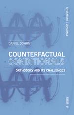 Counterfactual conditionals. Orthodoxy and its challenges