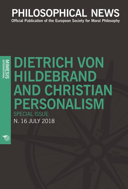 Philosophical news (2018). Vol. 16: Dietrich von Hildebrand and christian personalism. Special issue. - copertina