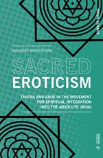 Sacred eroticism. Tantra and eros in the movement for spiritual integration into the absolute (MISA)
