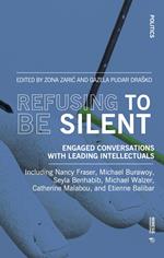 Refusing to be silent. Engaged conversations with leading intellectuals
