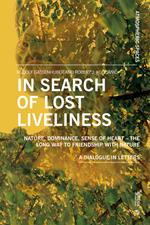 In search of lost liveliness. Nature, dominance, sense of heart. The long way to friendship with nature. A dialogue in letters