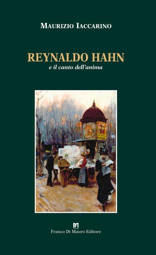 Reynaldo Hahn e il canto dell'anima - Maurizio Iaccarino - copertina
