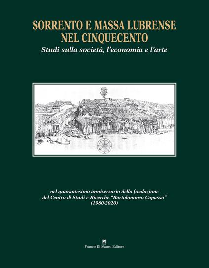 Sorrento e Massa Lubrense nel Cinquecento. Studi sulla società, l’economia e l’arte - copertina