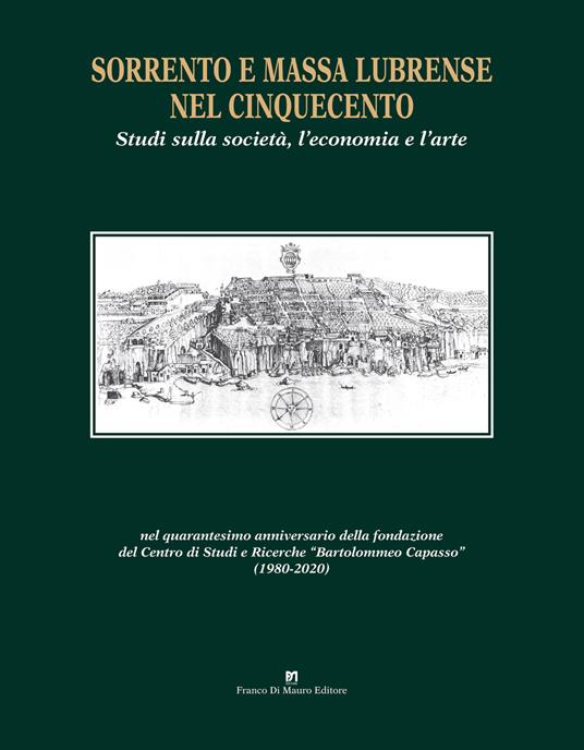 Sorrento e Massa Lubrense nel Cinquecento. Studi sulla società, l’economia e l’arte - copertina