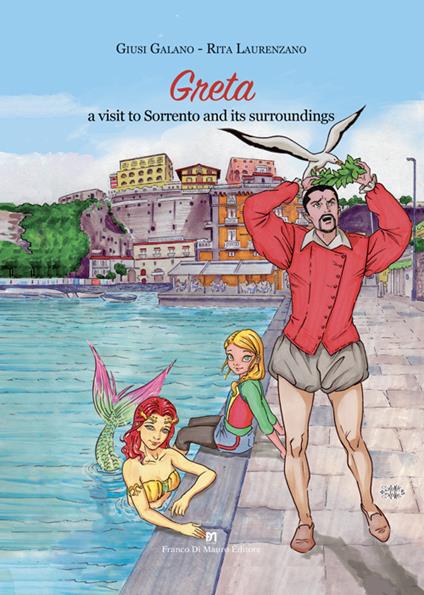 Greta a visit to Sorrento and its surroundings - Giusi Galano,Rita Laurenzano - copertina