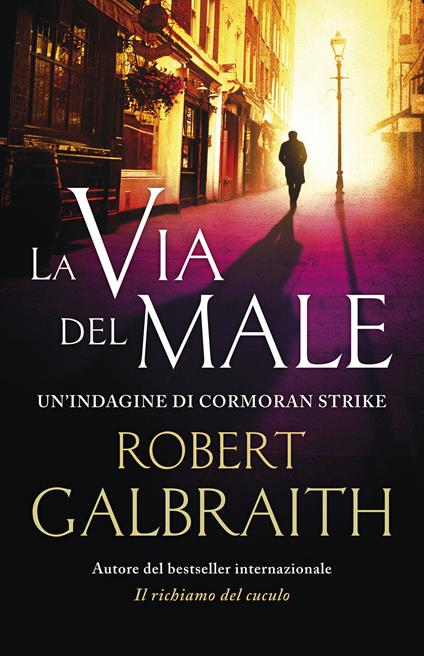 La via del male. Un'indagine di Cormoran Strike - Robert Galbraith - copertina