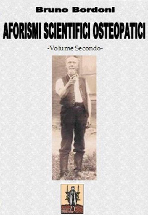 Aforismi scientifici osteopatici. Vol. 2 - Bruno Davide Bordoni - copertina