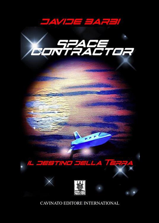 Space contractor. Il destino della terra - Davide Barbi - ebook