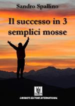 Il successo in 3 semplici mosse