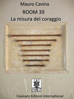 Room 39. La misura del coraggio