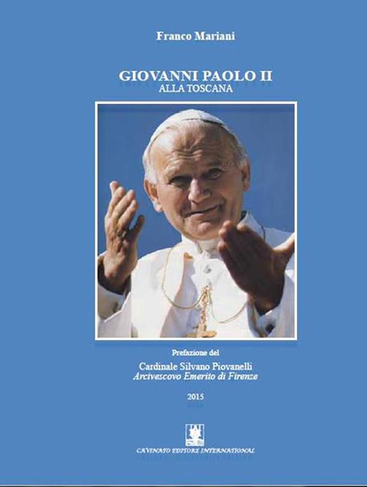 Giovanni Paolo II alla Toscana - Franco Mariani - ebook