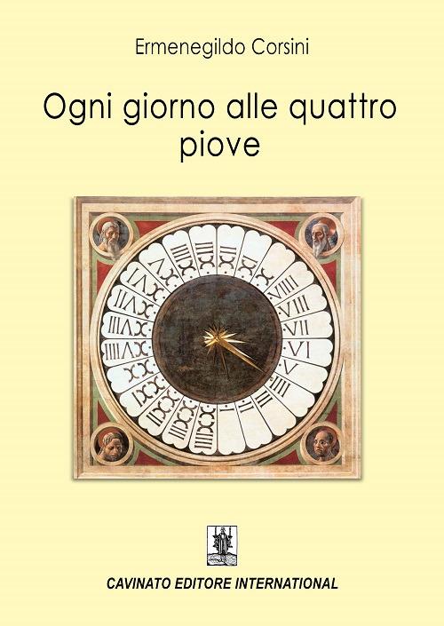 Ogni giorno alle quattro piove - Ermenegildo Corsini - copertina