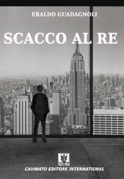 Scacco al re - Eraldo Guadagnoli - copertina