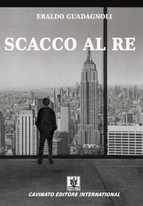 Scacco al re - Eraldo Guadagnoli - copertina