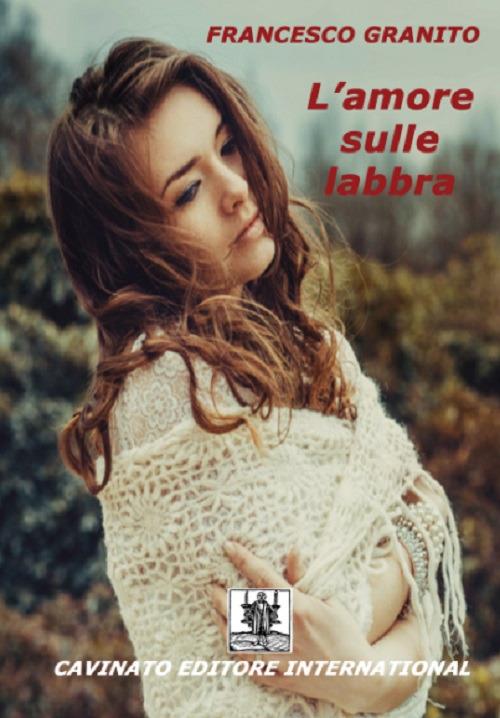 L'amore sulle labbra - Francesco Granito - copertina