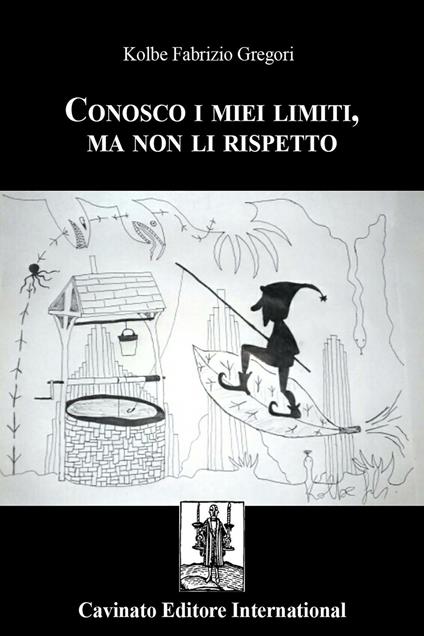 Conosco i miei limiti, ma non li rispetto - Gregori Kolbe Fabrizio - ebook