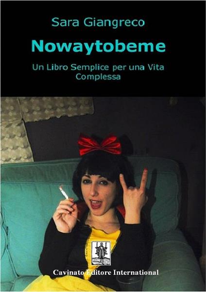 Nowaytobeme. Un libro semplice per una vita complessa - Sara Giangreco - ebook