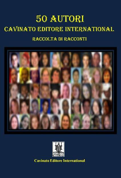 50 autori Cavinato Editore International. Raccolta di racconti - copertina