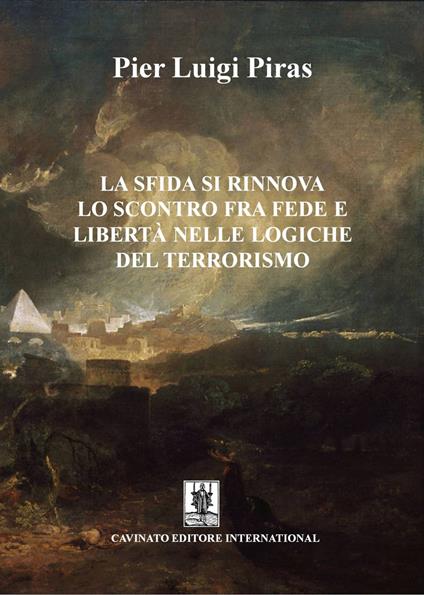 La sfida si rinnova. Lo scontro fra fede e libertà nelle logiche del terrorismo - Pier Luigi Piras - copertina