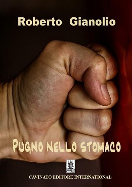 Pugno nello stomaco - Roberto Gianolio - ebook