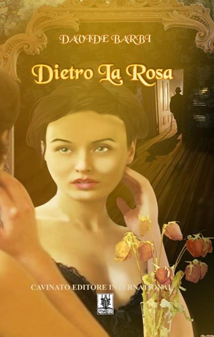 Dietro la rosa - Davide Barbi - copertina