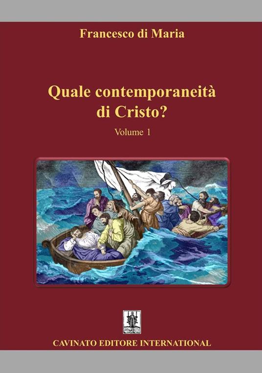 Quale contemporaneità di Cristo?. Vol. 1 - Francesco Di Maria - copertina