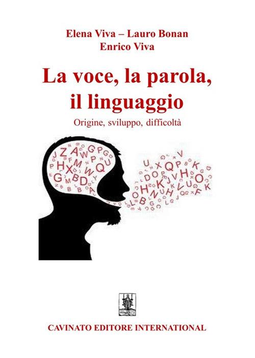 La voce, la parola, il linguaggio - Elena Viva,Lauro Bonan,Enrico Viva - copertina