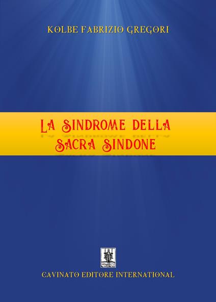 La sindrome della Sacra Sindone - Gregori Kolbe Fabrizio - copertina