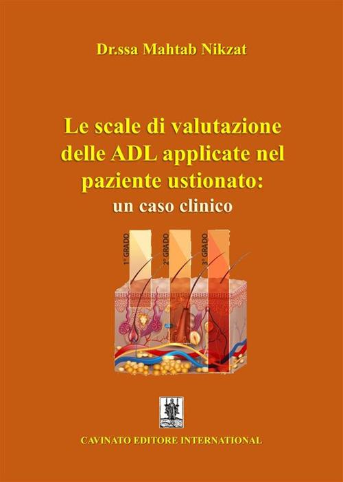 Le scale di valutazione delle ADL applicate nel paziente ustionato: un caso clinico - Mahtab Nikzat - ebook