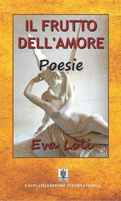 Il frutto dell'amore. Nuova ediz. - Eva Loli - copertina