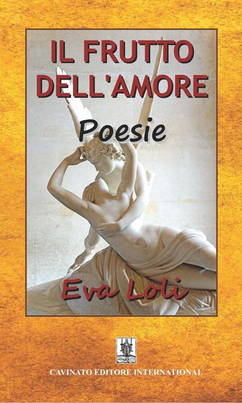 Il frutto dell'amore. Nuova ediz. - Eva Loli - copertina