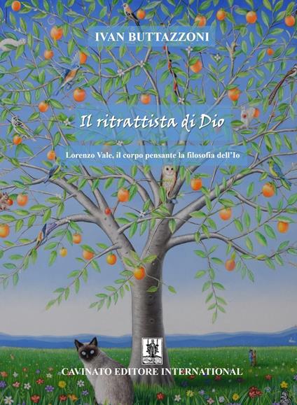Il ritrattista di Dio. Lorenzo Vale, il corpo pensante la filosofia dell'Io - Ivan Buttazzoni - copertina