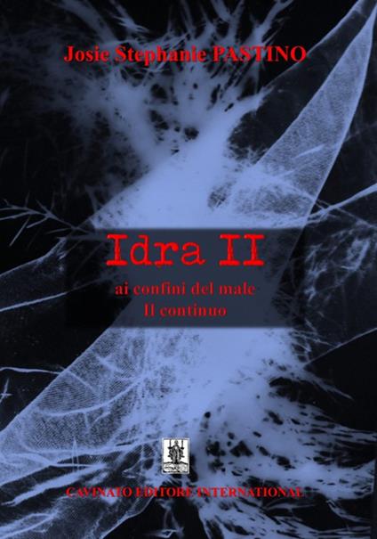 Idra II ai confini del male. Il continuo - Josie Stephanie Pastino - ebook