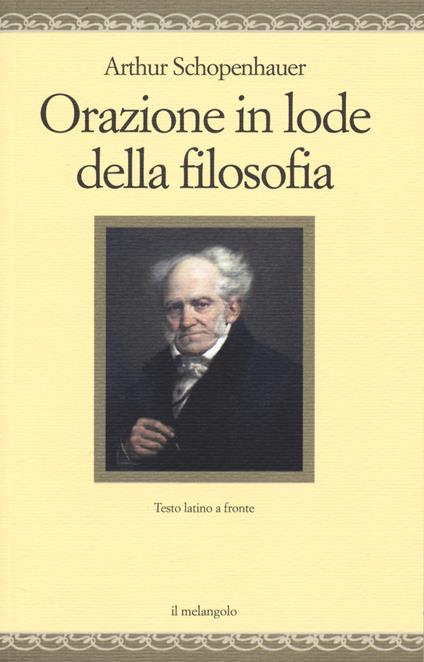 Orazione in lode della filosofia. Testo latino a fronte - Arthur Schopenhauer - copertina