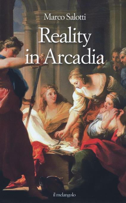 Reality in Arcadia - Marco Salotti - copertina
