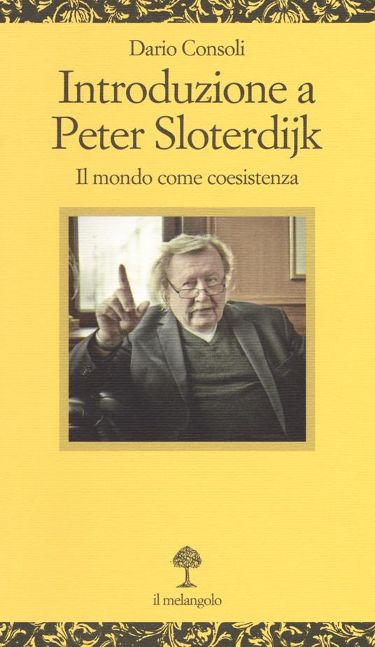 Introduzione a Peter Sloterdijk. Il mondo come coesistenza - Dario E. Consoli - copertina
