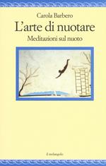 L' arte di nuotare. Meditazioni sul nuoto