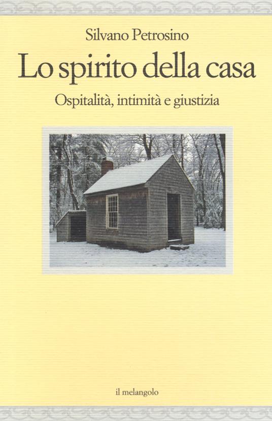 Lo spirito della casa. Ospitalità, intimità e giustizia - Silvano Petrosino - copertina