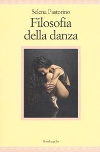 Libro Filosofia della danza Selena Pastorino