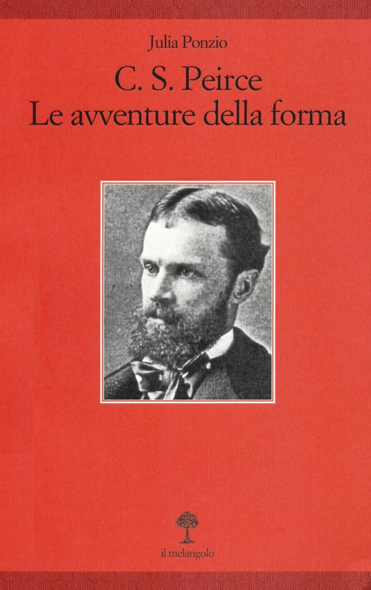 C. S. Peirce. Le avventure della forma - Julia Ponzio - copertina