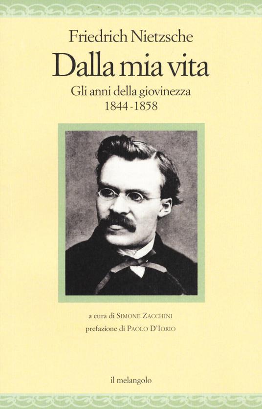 Dalla mia vita. Gli anni della giovinezza 1844-1858 - Friedrich Nietzsche - copertina