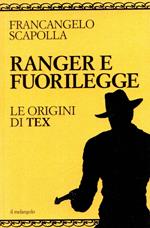 Ranger e fuorilegge. Le origini di Tex