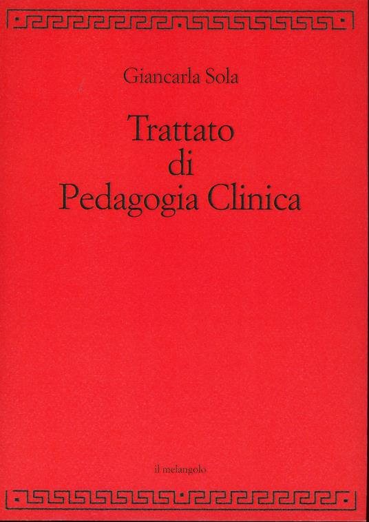 Trattato di pedagogia clinica - Giancarla Sola - copertina