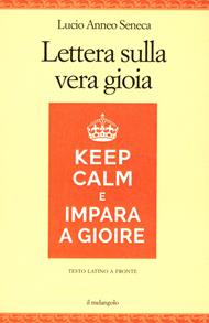 Lettera sulla vera gioia. Testo latino a fronte